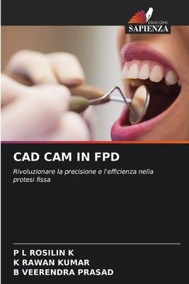 P L Rosilin K K Rawan Kumar B Veerendra P CAD CAM in Fpd (Paperback) (UK IMPORT)
