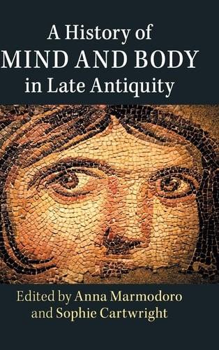 A History of Mind and Body in Late Antiquity, , Very Good condition, Book