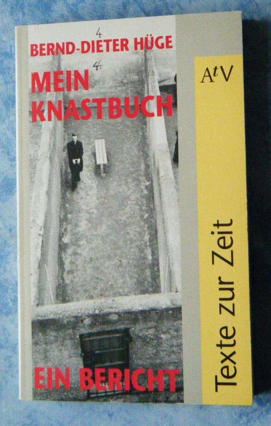 Bernd Dieter Hüge Mein Knastbuch Ein Bericht Haftstrafe für einen Unschuldigen - Bernd Dieter Hüge