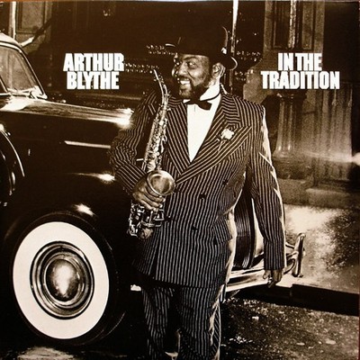 Arthur Blythe - In The Tradition (Vinyl LP - 1979 - US - Original)