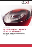 Aprendiendo A Degustar Vinos En Sitios Web Iris Viviana Bosio