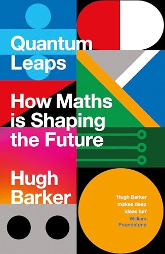 Hugh Barker - Quantum Leaps How Maths Is Shaping The Future - Paperb - G245Z-image