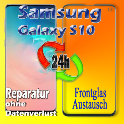 Samsung Galaxy S10 24 Stunden Express Display Reparatur - Frontglas Austausch 