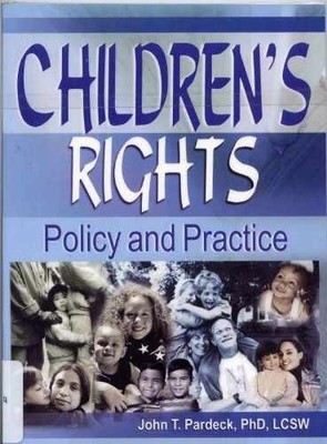Children's Rights: Policy and - Paperback, by John T. Pardeck - Very Good