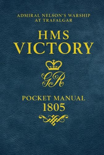 HMS Victory Pocket Manual 1805 by Peter Goodwin HARDBACK - Image 7