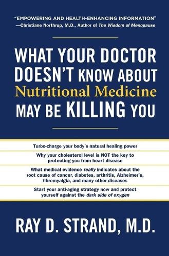 What Your Doctor Doesn't Know About Nutritional Medicine May ... - 9780849921964