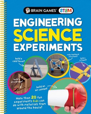 Brain Games STEM - Engineering Science Experiments: More Than 20 Fun Experim...