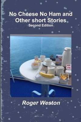 Weston - No Cheese No Ham and Other short Stories Second Edition - New - X555z