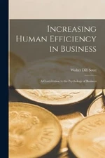 Walter Dill 186 Increasing Human Efficiency in Business  (Paperback) (UK IMPORT)