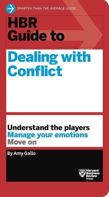 Amy Gallo | HBR Guide to Dealing with Conflict (HBR Guide Series) | Taschenbuch