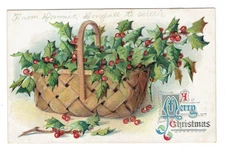 A Merry Christmas Embossed Antique Postcard Basket Full of Holly Series No. 3