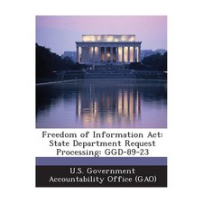 Freedom of Information ACT: State Department Request Processing: Ggd-89-23