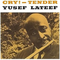 Yusef Lateef - Cry! - Tender Clear Vinyl - Vinyl Record - F600Z