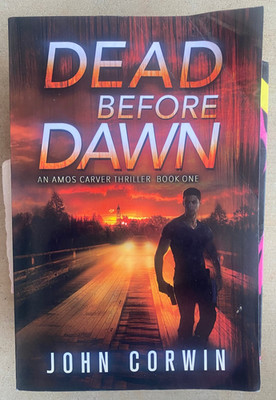DEAD BEFORE DAWN Amos Carver Book ONE John Corwin Large softcover
