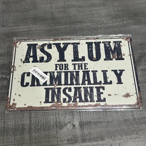 Asylum for The Criminally Insane Vintage Rustic Retro Sign 8x12 Inch Tin Sign