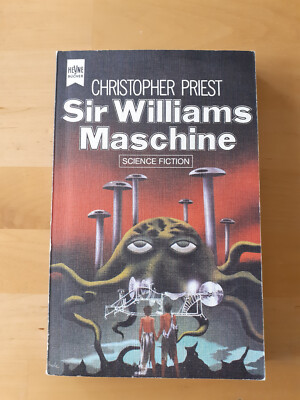 CHRISTOPHER PRIEST - Sir Williams Maschine * dt. EA 1977 * Heyne SF 3540