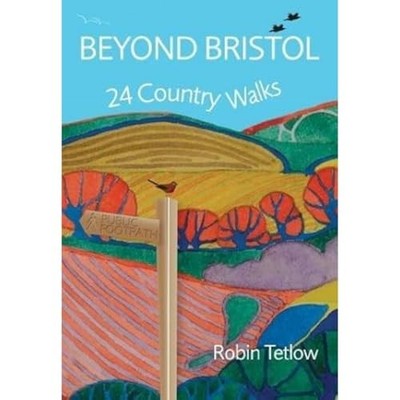 Beyond Bristol: 24 Country Walks by Tetlow, Robin 1911408143 FREE Shipping