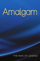 Amalgam The Man Of Legend Taschenbuch Kartoniert / Broschiert Englisch 2018