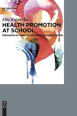 Health Promotion at School: Pedagogical Aspects and Practical Implications