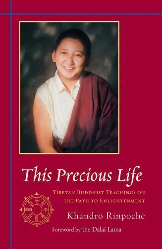 This Precious Life: Tibetan Buddhist Teachings o- Khandro, 1590301749, paperback