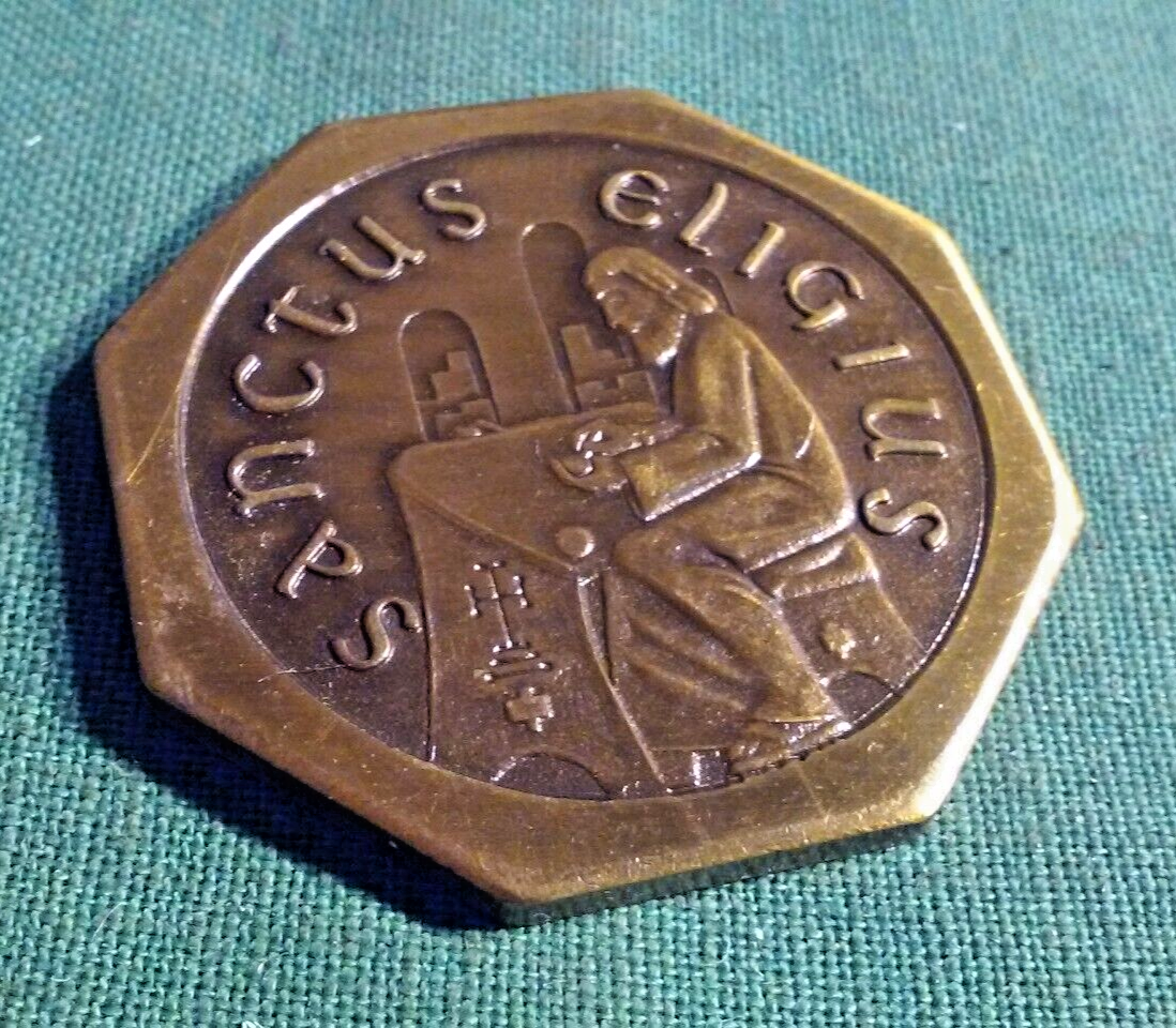 SANCTUS ELIGIUS PATRONUS NUMISMAE Numismatic Tribute Token Coin Medal Brass