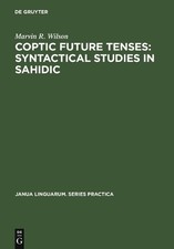 Marvin R. Wilson Coptic future tenses: syntactical studies in Sahidic (Hardback)