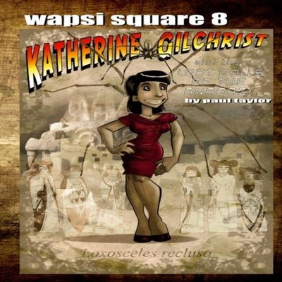 Wapsi Square 8 Katherine Gilchrist and the Lost Dolls of the Anas