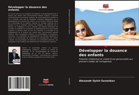 Alexandr Ilyich Savenkov | DéVelopper La Douance Des Enfants | Taschenbuch
