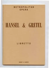 Hansel & Gretel Metropolitan Opera Libretto Englebert Humperdinck