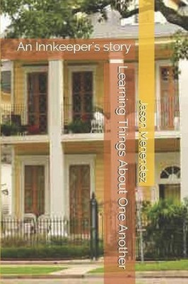 Learning Things About One Another: An Innkeeper's story by Jason Menendez (Engli