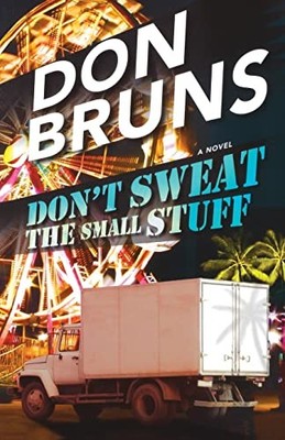 Don't Sweat the Small Stuff: A Novel (The Stuff Series) - Bruns, Don