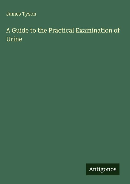 James Tyson | A Guide To The Practical Examination Of Urine | Buch | Englisch-image
