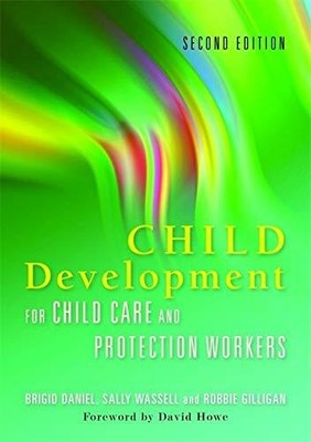 Child Development by Brigid Daniel, Sally Wassell and Robbie Gilligan 1849050686