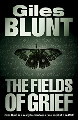 The Fields of Grief By Giles Blunt. 9780007151370