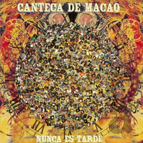 Canteca de Macao Nunca Es Tarde (CD)
