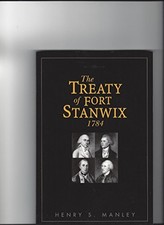 THE TREATY OF FORT STANWIX, 1784 By Henry S. Manley **Mint Condition**
