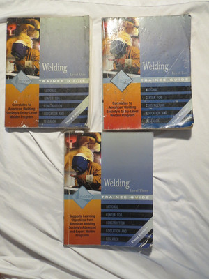 Welding Level 1 Level 2 and Level 3 Trainee Guide  by NCCER