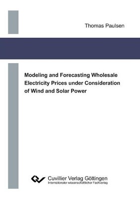 Thomas Paulsen Modeling and Forecasting Wholesale Electricity Pric (Taschenbuch)