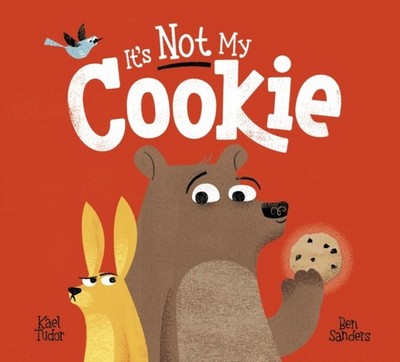 Its Not MY Cookie PB by Kael Tudor PAPERBACK 9780702313295