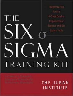 THE SIX SIGMA BASIC TRAINING KIT: IMPLEMENTING JURAN'S By The Juran Institute VG