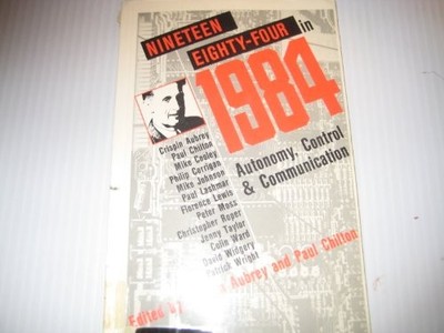 Nineteen Eighty-four in ''1984'': Autonomy, Control and Co... Paperback / softback
