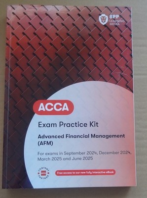 BPP ACCA Advanced Financial Managemen  Exam Practice Kit: Sept 2024 to June 2025