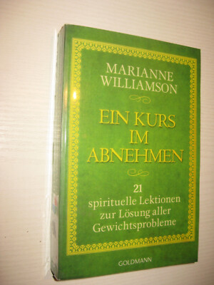 Ein Kurs im Abnehmen von Marianne Williamson (2012, Taschenbuch)