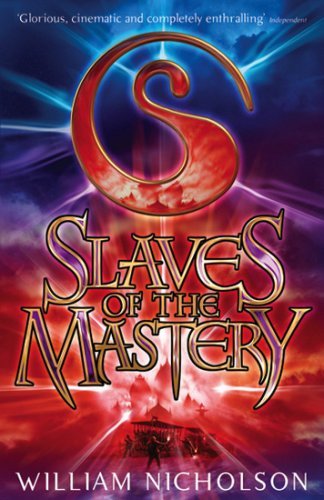 Slaves of the Mastery (The Wind on Fire Trilogy),William Nicholson