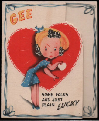 Double Glo Folks Are Lucky Cute Gee Some To Get Card From Me Valentine Card V20