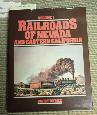 Railroads of Nevada and Eastern California, Myrick V 1 Northern Roads