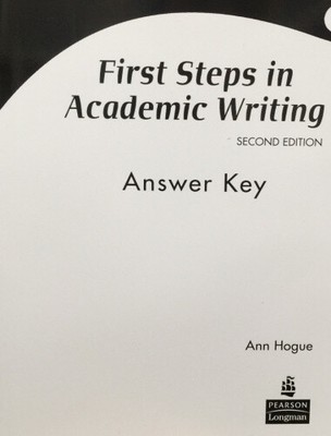 First Steps in Academic Writing Answer Key by Ann Hogue