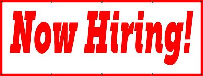 Now Hiring Banner 48''x120'' (4'x10') Free Shipping/Customization