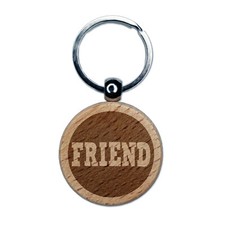 Friend in Circle Engraved Wood Round Keychain Tag Charm