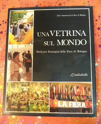 Book Libro UNA VETRINA SUL MONDO storia immagini fiera bologna INCHIOSTRO(SG27)